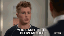 Blow Me Off You Cant Blow Me Off GIF - Blow Me Off You Cant Blow Me Off Stop Ignoring Me GIFs