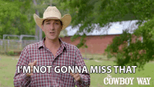 Im Not Gonna Miss That Cody Harris GIF - Im Not Gonna Miss That Cody Harris The Cowboy Way GIFs