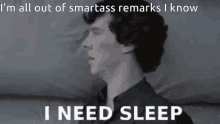 I Need Sleep Out Of All Smartass GIF - I Need Sleep Out Of All Smartass Tired GIFs
