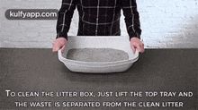 To Clean The Litter Box, Just Lift The Top Tray Andthe Waste Is Separated From The Clean Litter.Gif GIF - To Clean The Litter Box Just Lift The Top Tray Andthe Waste Is Separated From The Clean Litter Person GIFs