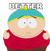 Better Eric Cartman Sticker - Better Eric Cartman South Park Stickers