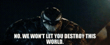 Venom No We Wont Let You Destroy This World GIF - Venom No We Wont Let You Destroy This World Saving The World GIFs