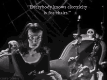vampira electricity is for chair halloween black and white