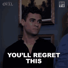 Youll Regret This Jason Franklin GIF - Youll Regret This Jason Franklin The Oval GIFs