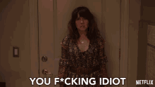 You Fucking Idiot Linda Cardellini GIF - You Fucking Idiot Linda Cardellini Judy Hale GIFs