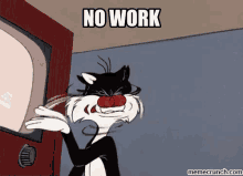 No Work GIF - Looney Tunes Sylvester No Work GIFs