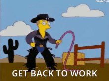 Get To Work Work GIF - Get To Work Work Simpsons GIFs