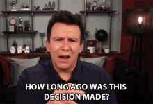 When Was The Decision Made Questioning GIF - When Was The Decision Made Questioning Asking GIFs