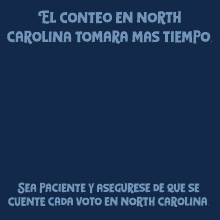 El Conteo En North Carolina Voto En North Carolina GIF - El Conteo En North Carolina Voto En North Carolina Tomara Mas Tiempo GIFs