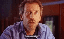 House Seriously GIF - House Seriously Dr House GIFs