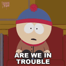 Are We In Trouble Or Something Stan Marsh GIF - Are We In Trouble Or Something Stan Marsh South Park GIFs