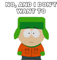 No And I Dont Want To Kyle Broflovski Sticker - No And I Dont Want To Kyle Broflovski South Park Stickers