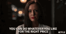 You Can Do Whatever You Like For The Right Price Katharine Isabelle GIF - You Can Do Whatever You Like For The Right Price Katharine Isabelle Versa Stone GIFs