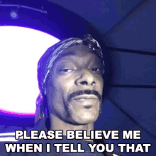 Please Believe Me When I Tell You That Snoop Dogg GIF - Please Believe Me When I Tell You That Snoop Dogg Cameo GIFs