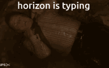 Horizon Horizon Is Typing GIF - Horizon Horizon Is Typing Poopcel GIFs