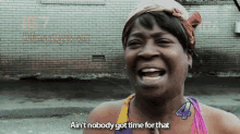 Ain'T Nobody Got Time For That! GIF - Aint Nobody Got Time For That No Time Times Running Out GIFs
