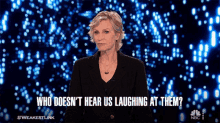 Who Doesnt Hear Us Laughing At Them Jane Lynch GIF - Who Doesnt Hear Us Laughing At Them Jane Lynch Weakest Link GIFs