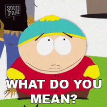 what do you mean eric cartman south park s5e1 scott tenorman must die what do you mean eric cartman south park s5e1 scott tenorman must die
