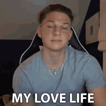 My Love Life Connor Bobay GIF - My Love Life Connor Bobay Relationship Status GIFs