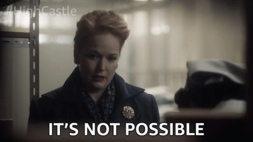 Its Not Possible Impossible Gif Its Not Possible Impossible No Way Discover Share Gifs