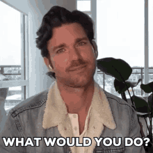 What Would GIF - What Would You GIFs