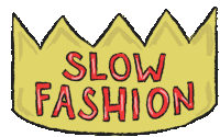 Slow Fashion Green Lifeways Sticker - Slow Fashion Green Lifeways Earth Friendly Stickers