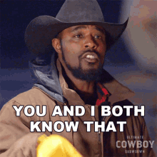 You And I Both Know That Jamon Turner GIF - You And I Both Know That Jamon Turner Ultimate Cowboy GIFs