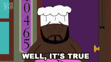 Well Its True Chef GIF - Well Its True Chef South Park GIFs