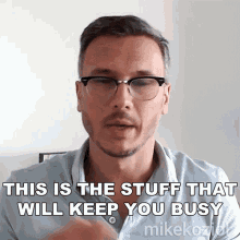 This Is The Stuff That Will Keep You Busy Mike Koziol GIF - This Is The Stuff That Will Keep You Busy Mike Koziol Biznessrebel GIFs