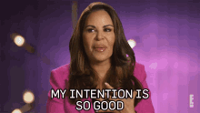 My Intention Is So Good Nely Galan GIF - My Intention Is So Good Nely Galan For Real The Story Of Reality Tv GIFs