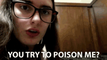 You Try To Poison Me You Try To Kill Me GIF - You Try To Poison Me Poison You Try To Kill Me GIFs