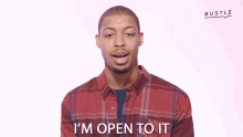 Im Open To It Bustle GIF - Im Open To It Bustle Open Minded GIFs