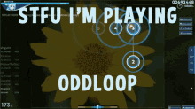Oddloop Stfu GIF - Oddloop Stfu Osu GIFs