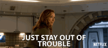Just Stay Out Of Trouble Molly Parker GIF - Just Stay Out Of Trouble Molly Parker Maureen Robinson GIFs