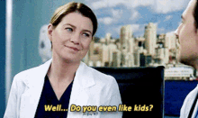 Greys Anatomy Meredith Grey GIF - Greys Anatomy Meredith Grey Well Do You Even Like Kids GIFs