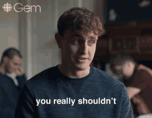 you really shouldnt connell normal people you shouldnt do it dont you ever you really shouldnt connell normal people you shouldnt do it dont you ever