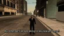 gta grand theft auto gta one liners ay shut up im speaking to my lawyer here
