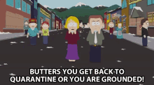 Butters You Get Back To Quarantine Or You Are Grounded GIF - Butters You Get Back To Quarantine Or You Are Grounded Stephen Stotch GIFs