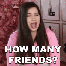 How Many Friends Melissa Rachel GIF - How Many Friends Melissa Rachel Do You Have A Lot Of Friends GIFs