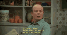 That70s Show Is That What Were Gonna Do Today GIF - That70s Show Is That What Were Gonna Do Today Were Gonna Fight GIFs