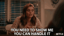 You Need To Show Me You Can Handle It Joanna Garcia Swisher GIF - You Need To Show Me You Can Handle It Joanna Garcia Swisher Maddie Townsend GIFs