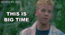 This Is Big Time Ace Merrill GIF - This Is Big Time Ace Merrill Stand By Me GIFs