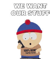 We Want Our Stuff Stan Sticker - We Want Our Stuff Stan South Park Stickers