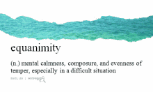 equanimity mental calmness composure eveness of temper meaning