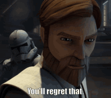 Youll Regret That Obi Wan Kenobi GIF - Youll Regret That Obi Wan Kenobi The Clone Wars GIFs