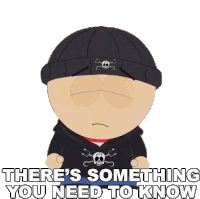Theres Something You Need To Know Stan Marsh Sticker - Theres Something You Need To Know Stan Marsh South Park Stickers