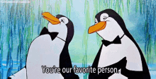 You'Re Our Favorite Person - Mary Poppins GIF - Mary Poppins Penguin Youre Our Favorite Person GIFs