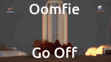 Oomfie Go Off GIF - Oomfie Go Off Rocket GIFs