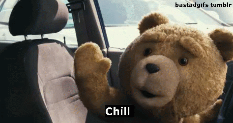Chilout GIF - Ted Chill The Fuck Out Calm Down GIFs