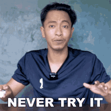 Never Try It Yes I Go GIF - Never Try It Yes I Go Dont Try It GIFs
